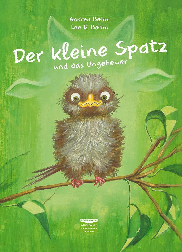 Thumbnail - Der Kleine Spatz Und Das Ungeheuer | Andrea Böhm | 2017 | Deutsch
