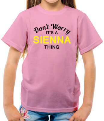 Don't Worry It's a SIENNA Thing! - Kinder T-Shirt - Nachname individuell Name Familie