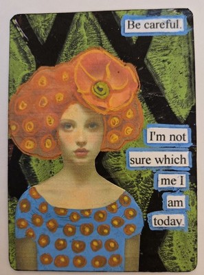 Mixed Media Collage Art Card ACEO ATC Snarky Woman Not Sure Which Me I Am Today?