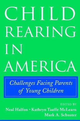 Child Rearing in America Neal Halfon (u. a.) Taschenbuch Kartoniert / Broschiert