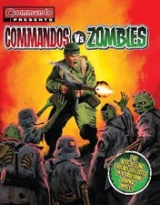 Commando Presents: Commandos vs. Zombies by Georgia Standen Battle: New