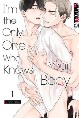 Iroha Usui | I'm the Only One Who Knows Your Body 01 | Taschenbuch | Deutsch