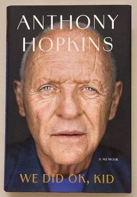 SIR ANTHONY HOPKINS 'We Did Ok, Kid'  Hand Signed Book + Beckett COA