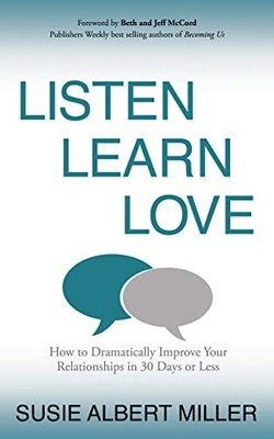 Listen, Learn, Love: How to Dram... by Miller, Susie Albert Paperback / softback