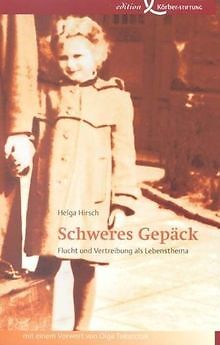 Schweres Gepäck: Flucht und Vertreibung als Lebensthema ... | Buch | Zustand gut