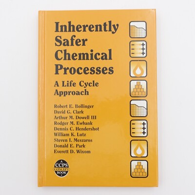 Inherently Safer Chemical Processes A Life Cycle Approach HB 1996 Like New