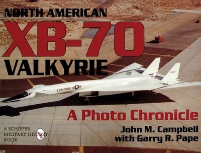 North American XB-70 Valkyrie: A Pho..., R. Pape, Garry
