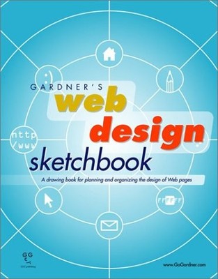 GARDNER'S WEB DESIGN SKETCHBOOK (GARDNER'S GUIDE SERIES) By Gardner Garth Phd VG