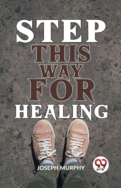 Step This Way For Healing | Joseph Murphy | Taschenbuch | Englisch | 2023-image