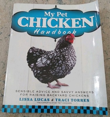 My Pet Chicken Handbook  by Lisa Lucas & Traci Torres