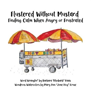 Haas - Flustered Without Mustard  Finding Calm When Angry or Frustrate - X555z