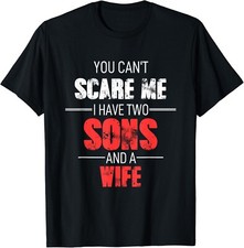 Camiseta unisex regalo día del padre papá no puedes asustarme tengo dos hijos y una esposa