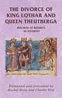 The Divorce of King Lothar and Queen Theutberga: Hincmar of Rheims's de Divortio by Manchester University Press (Hardback, 2016)