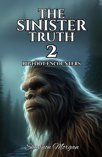 Bigfoot Uncovered: The Sinister Truth 2 - Chilling Encounters Await - Picture 8 of 11