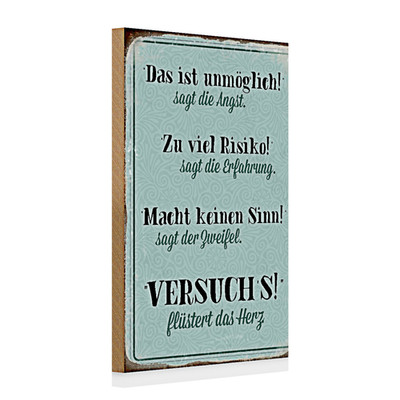 Holzschild Spruch 20x30cm das unmöglich sagt Angst Herz