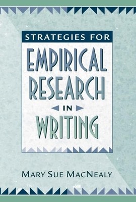 Strategies for Empirical Research in Writing - paperback MacNealy, Mary Sue