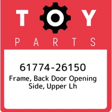 61774-26150 Toyota Frame, back door opening side, upper lh 6177426150, New Genui