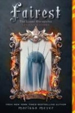 The Lunar Chronicles Fairest : Levana's Story by Marissa Meyer