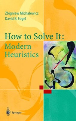 How to Solve It by Zbigniew Michalewicz