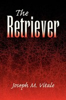 Joseph M. Vitale | The Retriever | Taschenbuch | Englisch (2008) | Xlibris