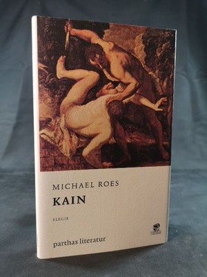 Works in single volumes / Cain [new book] Elegy Fisch, Michael and Michael Roes: