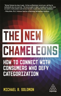The New Chameleons   How to Connect with Consumers Who Defy Categorization