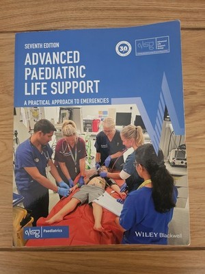 Advanced Paediatric Life Support: A Practical Approach to Emergencies 7th Ed.