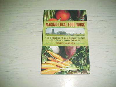 NEW Making Local Food Work Book Brandi Janssen Challenges Todays Farmers
