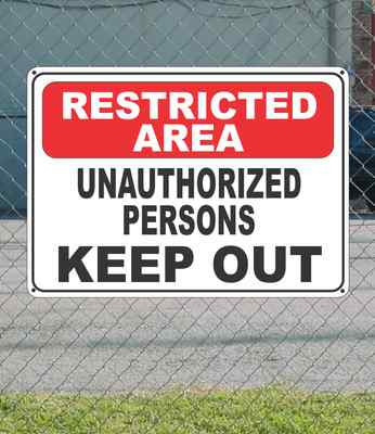 RESRTICTED AREA Unauthorized Persons Keep Out - OSHA Safety SIGN 10" x ...