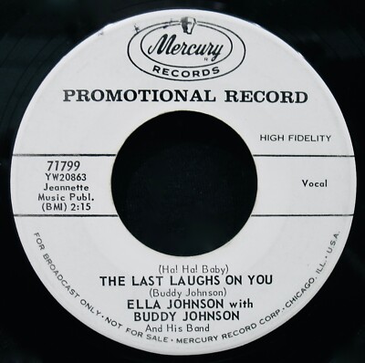 Ella Johnson/Buddy Johnson~Ha! Ha! Baby The Last Laughs On You   MERCURY #71799