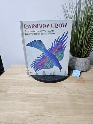 Rainbow Crow by Nancy Van Laan - Lenape Legend 1989 First Edition Hardcover 