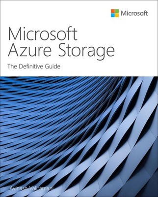 Microsoft Azure Storage: The Definitive Guide by Avinash Valiramani (English) Pa
