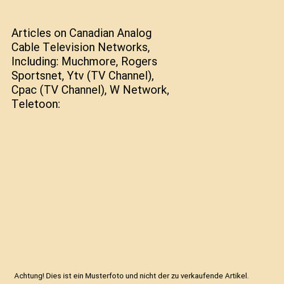 Articles on Canadian Analog Cable Television Networks, Including: Muchmore, Roge