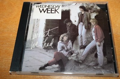 WEDNESDAY WEEK What We Had CD Jangle POP ROCK Go-Go's BANGLES Pandoras RARE 1986