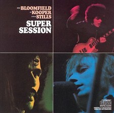 Mike Bloomfield / Al Kooper / Stephen Stills - Sup... (CD 2003)