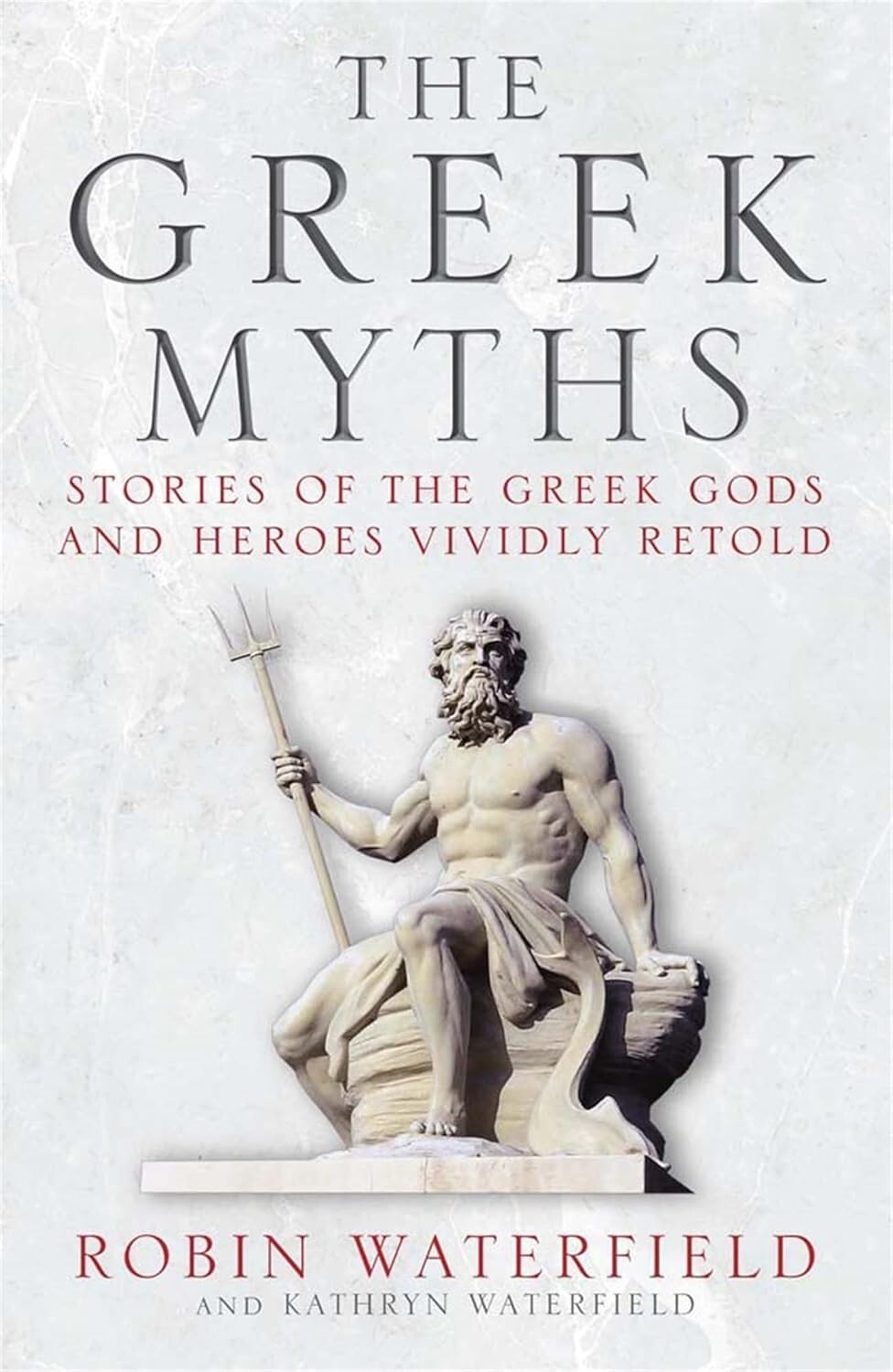 The Greek Myths: Stories of the Greek Gods and Heroes Vividly Retold Book New