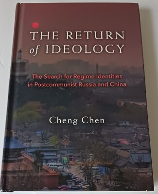 The Return of Ideology Regime Identities Russia China Cheng Chen Hardcover 2019