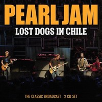 Audio Cd - Pearl Jam - Lost Dogs In Chile (2 Cd) - Wicker Man -D- Neu