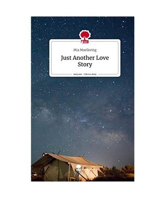 Just Another Love Story. Life is a Story - story.one, Moellering, Mia