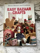 Better Homes & Gardens Easy Bazaar Crafts (1981, Hardcover)