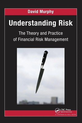 Understanding Risk | The Theory and Practice of Financial Risk Management | Buch