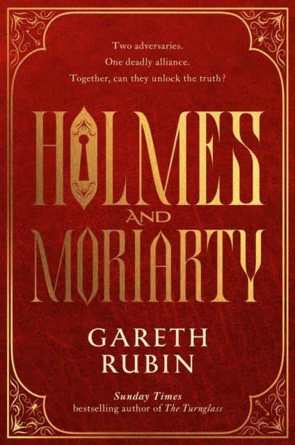 Holmes and Moriarty: The new official Sherlock Holmes novel by Gareth Rubin