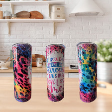 Funny Sarcastic Quote Handmade Designed 20oz Tumbler.