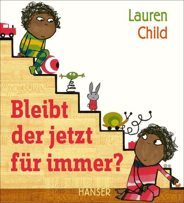 Bleibt der jetzt für immer? Lauren Child
