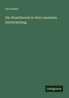 Leo Graetz | Die Atomtheorie In Ihrer Neuesten Entwickelung | Taschenbuch (2025)