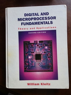 Digital and Microprocessor Fundamentals: Theory and Application, Second Edition