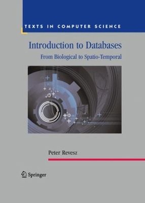 Introduction To Databases: From Biological Zu Spatio-Temporal Pe