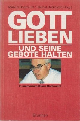 Gott lieben und seine Gebote halten : in memoriam Klaus Bockmühl = Loving god an