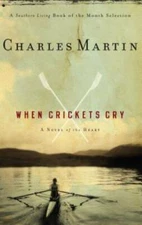 When Crickets Cry - Paperback By Martin, Charles - GOOD