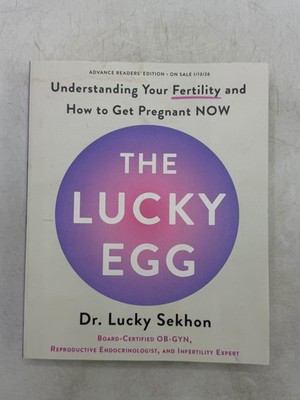 The Lucky Egg Dr. Lucky Sekhon 2026 Advance Readers' Edition Fertility St